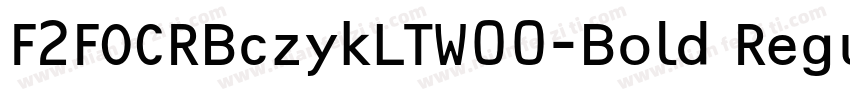 F2FOCRBczykLTW00-Bold Regular字体转换